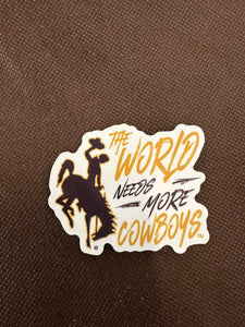 The World Needs More Cowboys Sticker