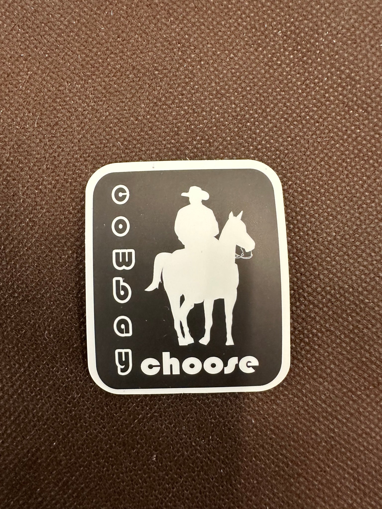 Choose Cowboy Sticker