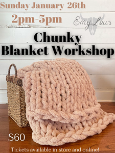 Chunky Blanket Workshop Sunday January 26th 2pm-5pm