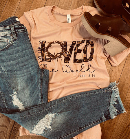 For God so Loved the World Tee