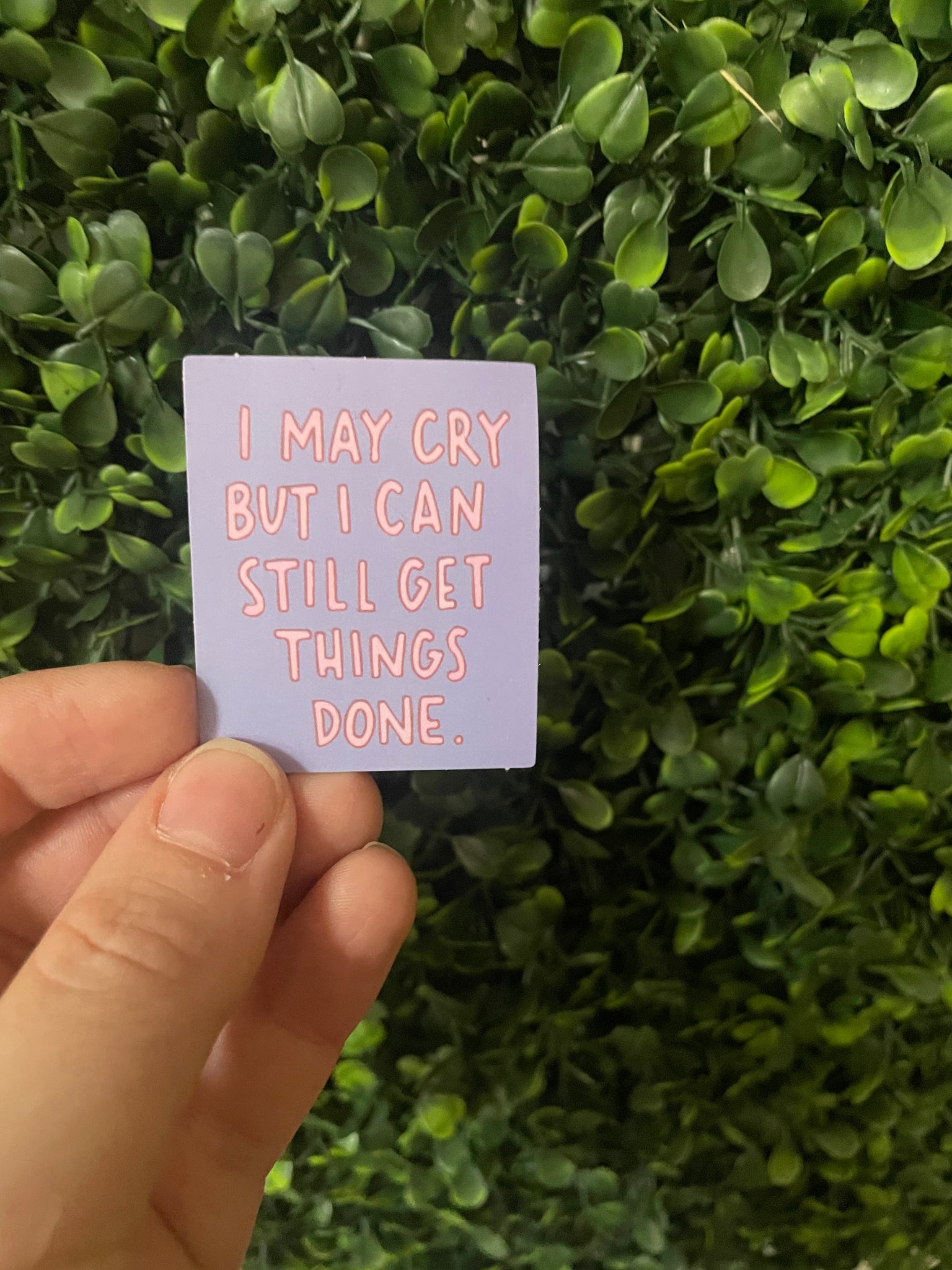 Trendy I may Cry Sticker