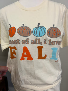 Most of All I love Fall Tee