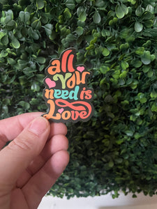 Trendy All you need is Love Sticker